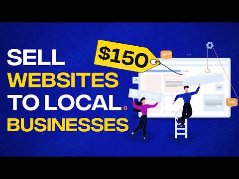 How To Sell Websites To Local Businesses – Quick and Easy Tutorial