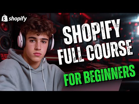 Shopify Full Course for Beginners 2025 – Launch Your First Store Step-by-Step