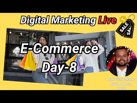 Digital Marketing LIVE Class 🔴 | E-Commerce Day-8 | #digitalmarketingcource #ecommerce