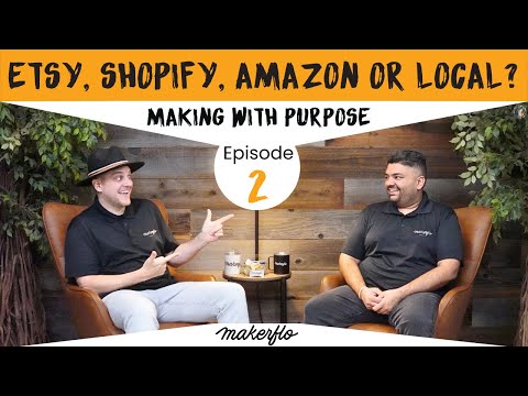 Selling Smart: Shopify, Etsy & More | Making with Purpose Ep. 2