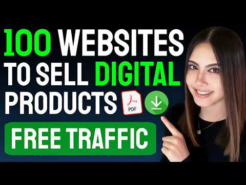 100 WEBSITES to Sell Digital Products 2026 (FREE TRAFFIC)