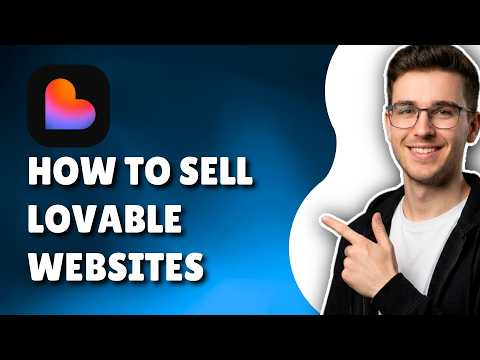 How To Sell Lovable Websites (2026) – Step-By-Step Guide